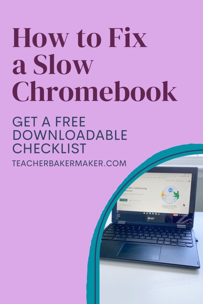 How to Fix a Slow Chromebook - Get a free downloadable checklist with photo of Chromebook pin image