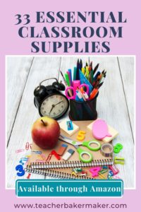 Pencil cup, clock, apple, notebook, school supplies with text overlay of 33 essential classroom supplies available through Amazon