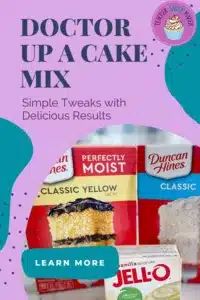 Pin of yellow and white cake mixes with vanilla pudding box with text overlay of Doctor Up a Cake Mix Simple Tweaks with Delicious Results